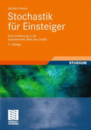 Stochastik Fur Einsteiger: Eine Einfuhrung in Die Faszinierende Welt Des Zufalls