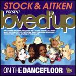 Stock & Aitken Present Loved Up