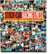 Stock Car Racing Lives - Sowers, Richard, and Kinrade, Nigel (Photographer)