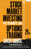 Stock Market Investing for Beginners and Options Trading Crash Course: 2 in 1, The Definitive Beginner's Guide to Learn Making Money as a Millionaire Investor, Even if Starting with a Low Capital