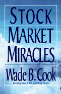 Stock Market Miracles - Cook, Wade B