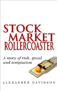 Stock Market Rollercoaster: A Story of Risk, Greed, and Temptation