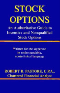 Stock Options: An Authoritative Guide to Incentive and Nonqualified Stock Options - Pastore, Robert R, CPA, MBA