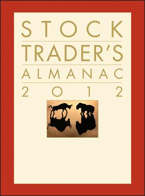 Stock Trader's Almanac 2012 - Hirsch, Jeffrey A., and Hirsch, Yale