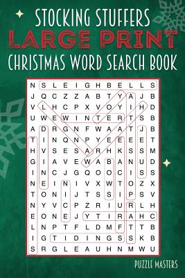 Stocking Stuffers Large Print Christmas Word Search Puzzle Book: A Collection of 20 Holiday Themed Word Search Puzzles; Great for Adults and for Kids! - Puzzle Masters (Creator)