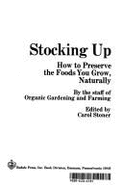 Stocking up; how to preserve the foods you grow, naturally