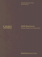 Stocks, Bonds, Bills and Inflation Yearbook: Market Results for 1926-2004 - Ibbotson Associates (Creator)