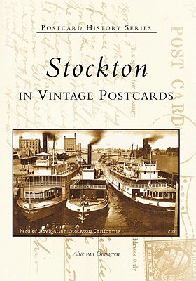 Stockton in Vintage Postcards - Van Ommeren, Alice