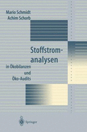 Stoffstromanalysen: In Okobilanzen Und Oko-Audits - Schmidt, Mario, and Schorb, Achim