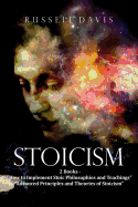 Stoicism: 2 Books - "How to Implement Stoic Philosophies and Teachings" & "Advanced Principles and Theories of Stoicism"