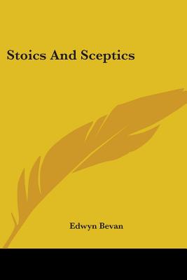 Stoics And Sceptics - Bevan, Edwyn