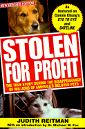 Stolen for Profit - Reitman, Judith (Preface by), and Fox, Michael W, Dr., PhD, Dsc (Introduction by)