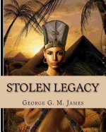 Stolen Legacy: With Illustrations