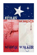 Stolen Moments - Walker, Margie