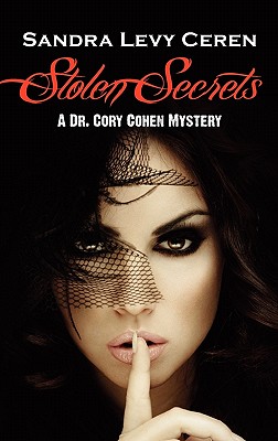 Stolen Secrets: A Dr. Cory Cohen Mystery - Ceren, Sandra Levy