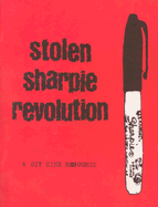 Stolen Sharpie Revolution: A DIY Zine Resource