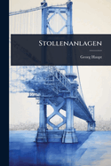 Stollenanlagen