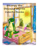 Stompy the Dinosaur and his Colorful Socks
