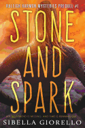 Stone and Spark: Book 1 in the Raleigh Harmon mysteries