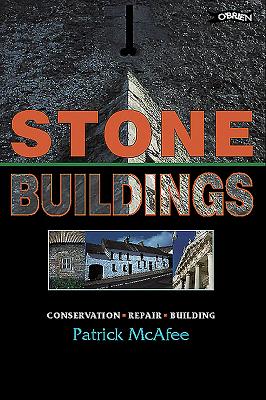 Stone Buildings: Conservation. Restoration. History - McAfee, Pat