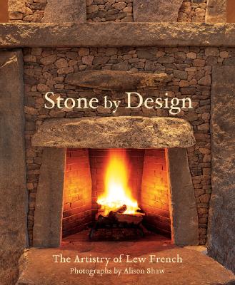 Stone by Design: The Artistry of Lew French - French, Lew, and Shaw, Alison (Photographer)