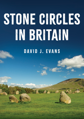Stone Circles in Britain - Evans, David J