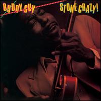 Stone Crazy! - Buddy Guy