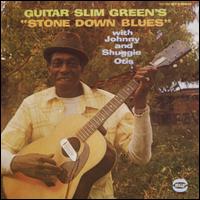 Stone Down Blues - Guitar Slim Green