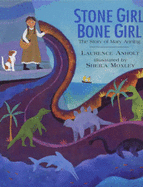 Stone Girl, Bone Girl - Anholt, Laurence