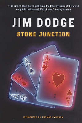 Stone Junction: An Alchemical Pot-Boiler - Dodge, Jim, and Pynchon, Thomas (Introduction by)