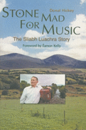 Stone Mad for Music: The Sliabh Luachra Story