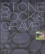 Stone, Rock & Gravel Gardens - Bradley-Hole, Kathryn