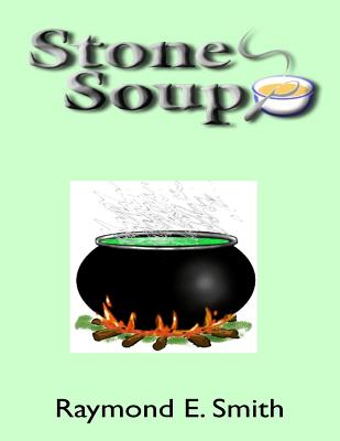 Stone Soup - Smith, Raymond E