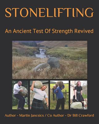 Stonelifting: An Ancient Test of Strength Revived - Crawford, Author - Martin Jancsics / Co