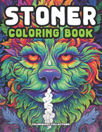 Stoner Coloring Book: Light Up Your Creativity and Unwind, Unplug, and Get a Little Baked
