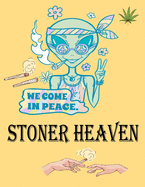 stoner heaven: best stoners coloring book Relaxing And Stress Relieving Art For weed lovers