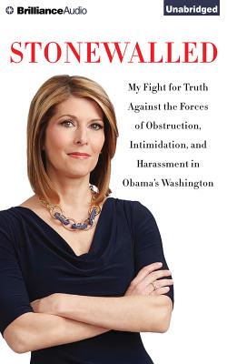 Stonewalled: My Fight for Truth Against the Forces of Obstruction, Intimidation, and Harassment in Obama's Washington - Attkisson, Sharyl, and Merlington, Laural (Read by)