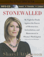 Stonewalled: My Fight for Truth Against the Forces of Obstruction, Intimidation, and Harassment in Obama's Washington