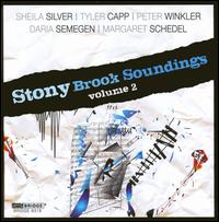 Stony Brook Soundings, Vol. 2 - Cathy Callis (piano); Christina Dahl (piano); Claudia Schaer (violin); Colin Carr (cello); Eduardo Leandro (percussion);...