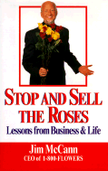 Stop and Sell the Roses: Lessons from Business and Life