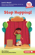 Stop Hopping!: Book 17