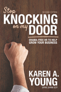 Stop Knocking on My Door: Drama-Free HR to Help Grow Your Business