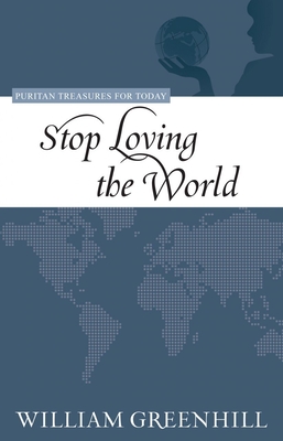 Stop Loing the World - Greenhill, William, and Collier, Jay T (Editor)