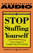 Stop Stuffing Yourself: 7 Steps to Overcoming Overeating