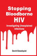 Stopping Bloodborne HIV: Investigating Unexplained Infections