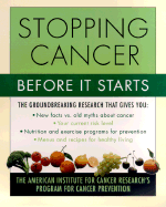 Stopping Cancer Before It Starts: The American Institute for Cancer Research's Program for Cancer Prevention