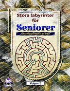 Stora labyrinter fr seniorer: Labyrintpusselbcker fr ldre, logik- och hjrnaktivitetsbok fr nje och avkoppling (gamla skarpa sinnen), volym 2