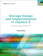 Storage Design and Implementation in Vsphere 6: A Technology Deep Dive
