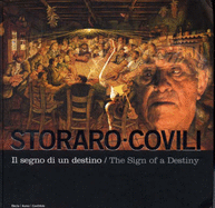 Storaro and Covill: The Sign of a Destiny - Storaro, Vittorio (Text by), and Covili, Gino (Text by)