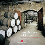 Storehouses of Empire: Liverpool's Historic Warehouses